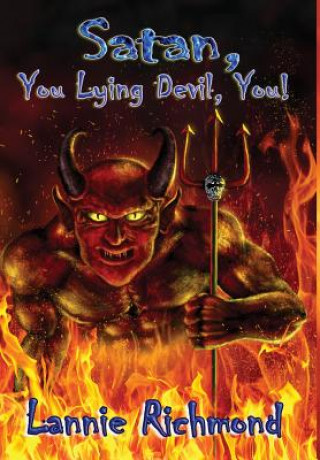 Książka Satan, You Lying Devil, You! Lannie Richmond