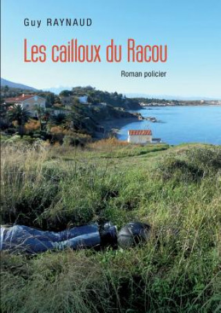 Könyv Les cailloux du Racou Guy Raynaud