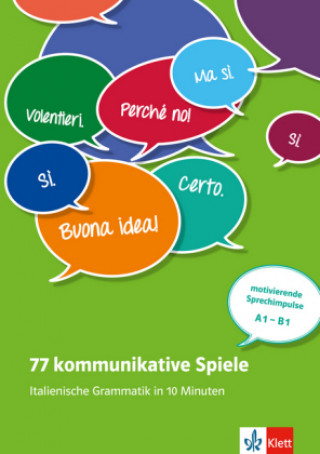 Kniha 77 kommunikative Spiele - Italienische Grammatik in 10 Minuten 