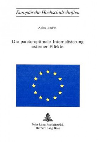 Könyv Die Pareto-Optimale Internalisierung externer Effekte Alfred Endres