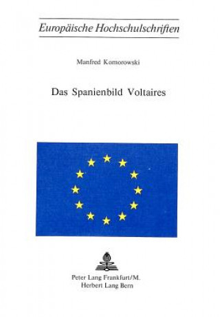 Kniha Das Spanienbild Voltaires Manfred Komorowski