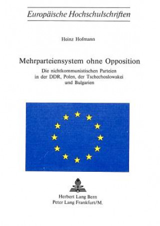 Książka Mehrparteiensystem ohne Opposition Heinz Hofmann