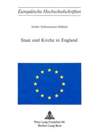 Книга Staat und Kirche in England Stefan Schlosshauer-Selbach