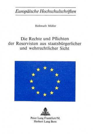 Kniha Die Rechte und Pflichten der Reservisten aus staatsbuergerlicher und wehrrechtlicher Sicht Hellmuth Müller