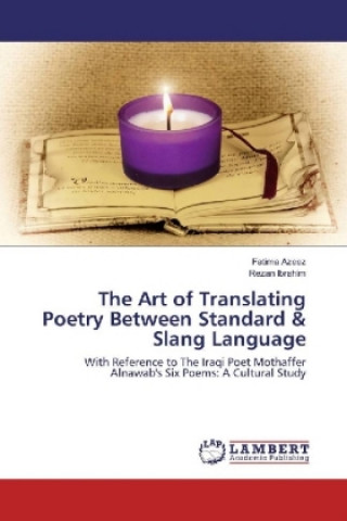 Könyv The Art of Translating Poetry Between Standard & Slang Language Fatima Azeez