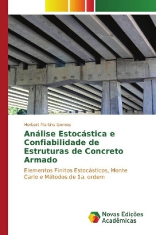 Könyv Análise Estocástica e Confiabilidade de Estruturas de Concreto Armado Herbert Martins Gomes