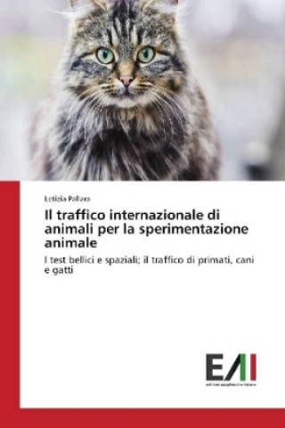 Kniha Il traffico internazionale di animali per la sperimentazione animale Letizia Pallara