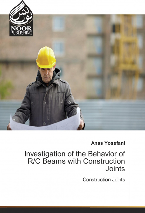 Książka Investigation of the Behavior of R/C Beams with Construction Joints Anas Yosefani