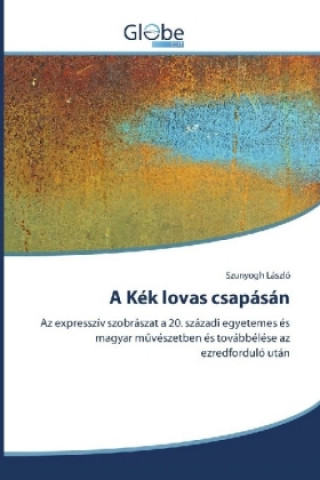 Книга A Kék lovas csapásán Szunyogh László