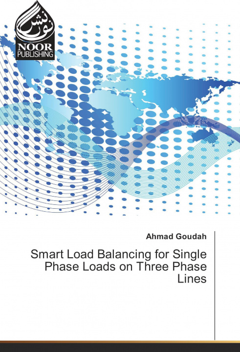 Knjiga Smart Load Balancing for Single Phase Loads on Three Phase Lines Ahmad Goudah