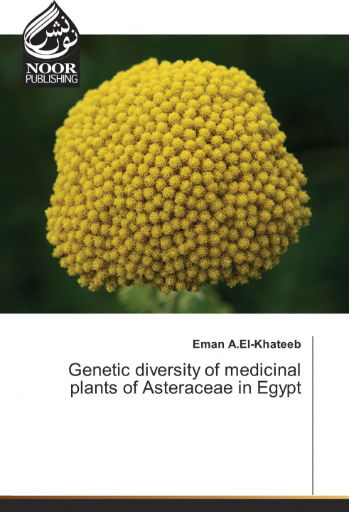 Knjiga Genetic diversity of medicinal plants of Asteraceae in Egypt Eman A. El-Khateeb