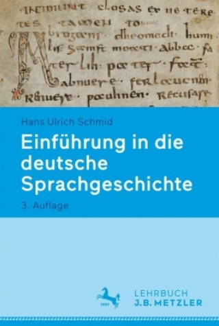 Kniha Einfuhrung in die deutsche Sprachgeschichte Hans Ulrich Schmid