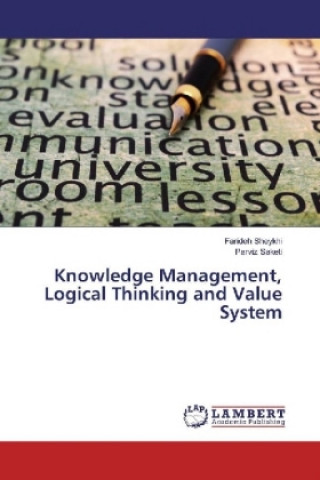 Kniha Knowledge Management, Logical Thinking and Value System Farideh Sheykhi