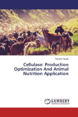 Książka Cellulase: Production Optimization And Animal Nutrition Application Hossam Azzaz