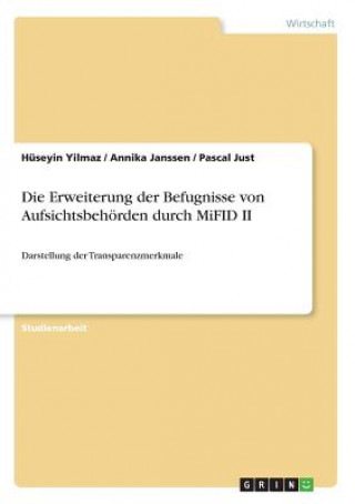Könyv Erweiterung der Befugnisse von Aufsichtsbehoerden durch MiFID II Huseyin Yilmaz