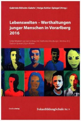 Book Lebenswelten - Werthaltungen junger Menschen in Vorarlberg 2016 Gabriele Böheim-Galehr