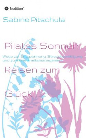 Carte Pilates Sonnen Reisen ins Gluck Sabine Pitschula