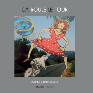 Knjiga Ça roule le Tour Karin Karrenberg