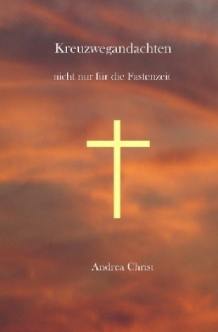 Книга Kreuzwegandachten Andrea Christ