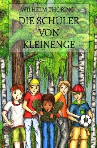 Книга Die Schüler von Kleinenge Wilhelm Thöring