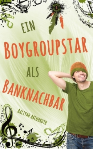 Kniha Ein Boygroupstar als Banknachbar Aaliyah Abendroth