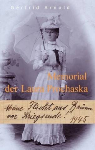 Kniha Memorial der Laura Prochaska Gerfrid Arnold