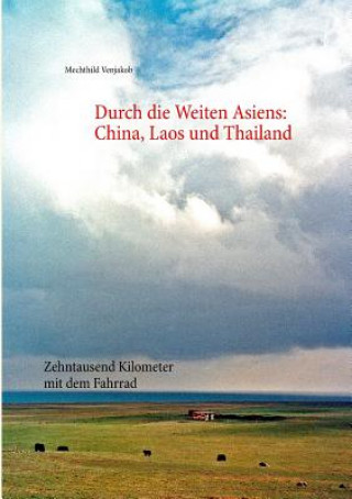 Książka Durch die Weiten Asiens Mechthild Venjakob