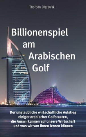 Książka Billionenspiel am Arabischen Golf Thorben Olszewski