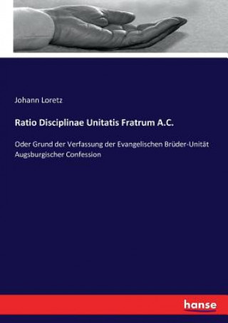 Carte Ratio Disciplinae Unitatis Fratrum A.C. Johann Loretz