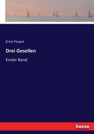 Buch Drei Gesellen Pasque Ernst Pasque