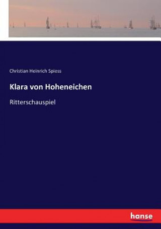 Knjiga Klara von Hoheneichen CHRISTIAN HE SPIESS