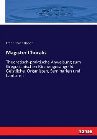 Carte Magister Choralis FRANZ XAVER HABERL