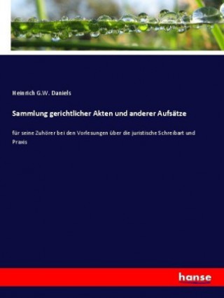 Książka Sammlung gerichtlicher Akten und anderer Aufsatze Heinrich G. W. Daniels