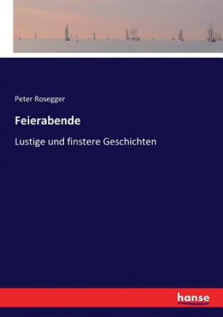 Libro Feierabende Peter Rosegger