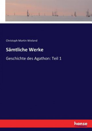 Kniha Samtliche Werke Wieland Christoph Martin Wieland