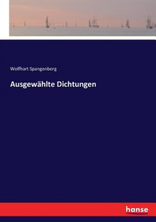 Libro Ausgewahlte Dichtungen Spangenberg Wolfhart Spangenberg