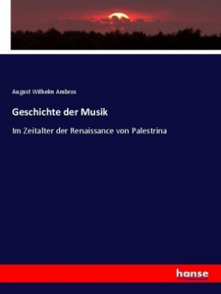 Kniha Geschichte der Musik August Wilhelm Ambros