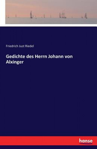 Kniha Gedichte des Herrn Johann von Alxinger Friedrich Just Riedel