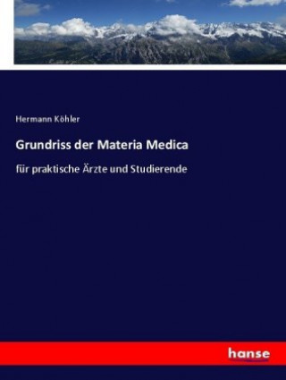 Könyv Grundriss der Materia Medica Hermann Köhler