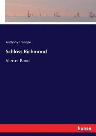 Kniha Schloss Richmond Trollope Anthony Trollope