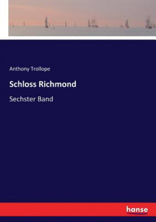 Kniha Schloss Richmond ANTHONY TROLLOPE