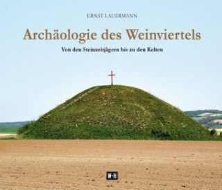 Carte Archäologie des Weinviertels Ernst Lauermann