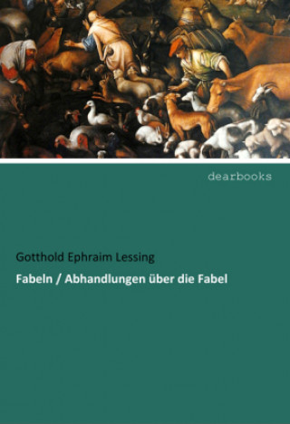 Könyv Fabeln / Abhandlungen über die Fabel Gotthold Ephraim Lessing