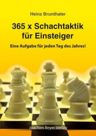 Könyv 365 x Schachtaktik für Einsteiger Heinz Brunthaler