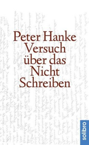 Knjiga Versuch über das Nichtschreiben Peter Hanke