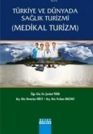 Carte Türkiye ve Dünyada Saglik Turizmi Medikal Turizm sevket Yirik