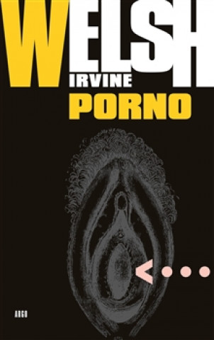 Книга Porno Irvine Welsh