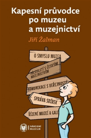 Książka Kapesní průvodce po muzeu a muzejnictví Jiří Žalman