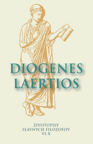 Könyv Životopisy slávnych filozofov VI-X Diogenes Laertios