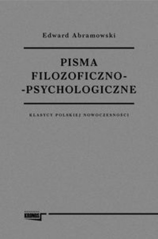 Buch Pisma filozoficzno psychologiczne Klasycy polskiej nowoczesnosci Edward Abramowski